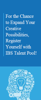 For the Chance to Expand Your Creative Possibilities, Register Yourself with IBS Talent Pool!