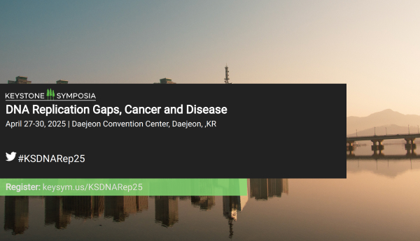 keystrone symposia
DNA Replication Gaps, Cancer and disease
April 27-30, 2025 Daejeon Convention Center, Daejeon, KR
#KSDNARep25
Register, keysym.us/KSDNARep25