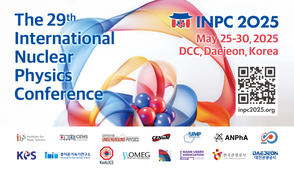 The 29th International Nuclear Physics Conference
INPC 2025
May 25-30,2025
DCC, Daejeon, Korea
inpc2025.org