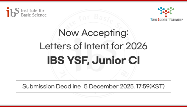 now accepting letters of intent for 2026 ibs ysf, junior ci 
submission deadline 5 december 2025, 17:59(kst)